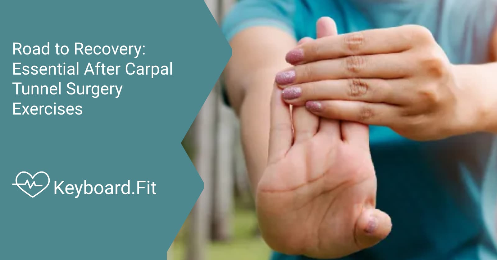 Road to Recovery Essential After Carpal Tunnel Surgery Exercises