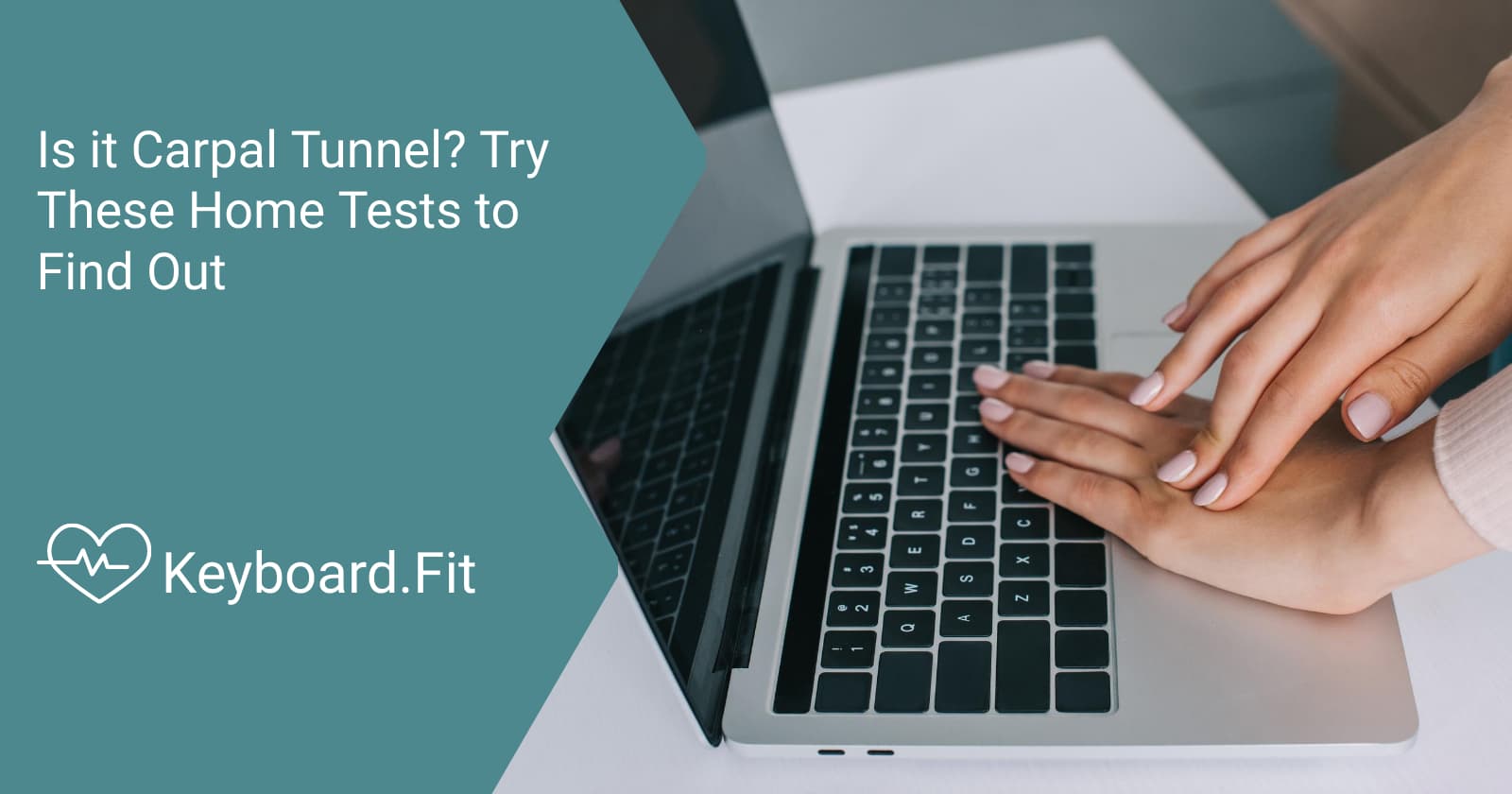 Is it Carpal Tunnel? Try These Carpal Tunnel Home Tests to Find Out